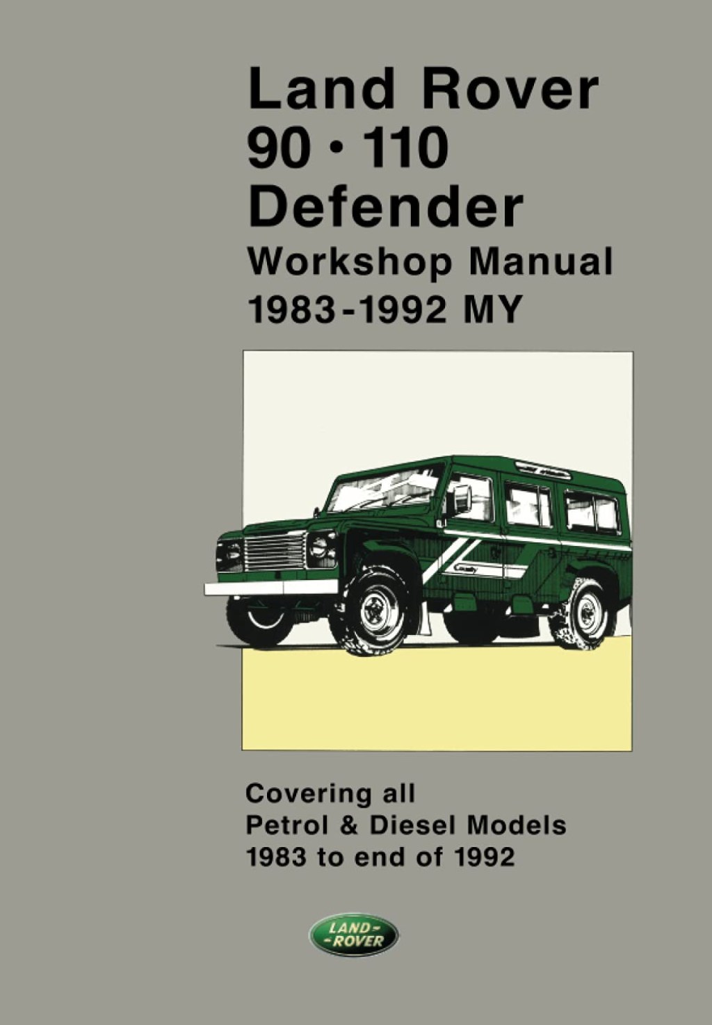 Picture of: LAND ROVER  .  Defender – Workshop Manual: Part no.  SLRENWM, SLR  EN WS  and SLR  EN WS