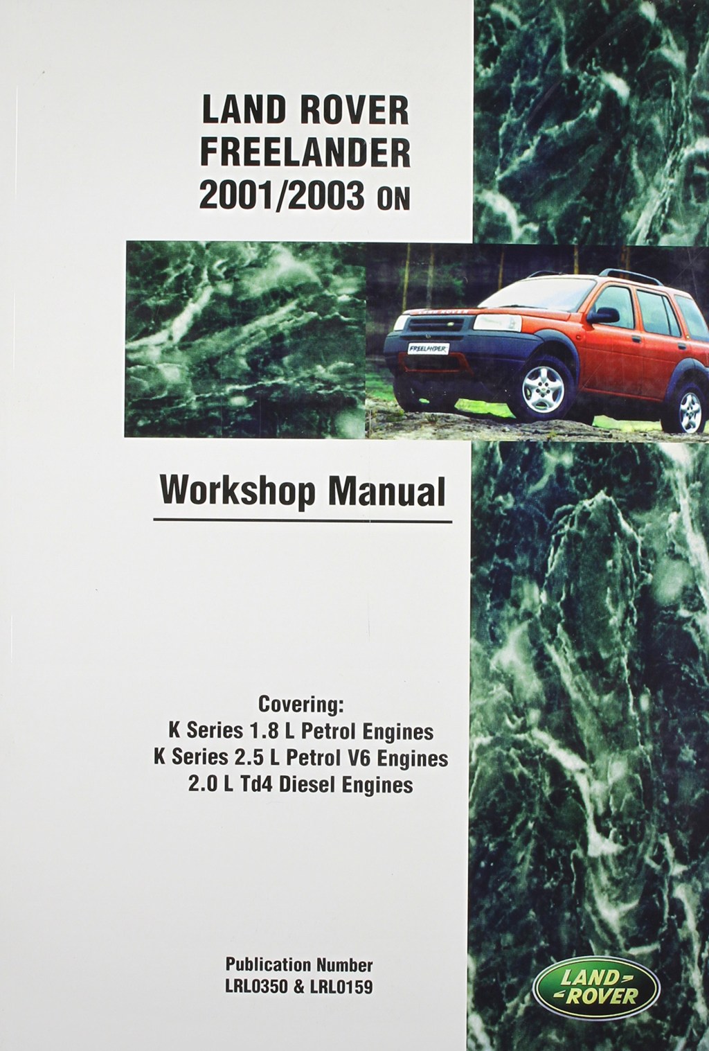 Picture of: Land Rover Freelander (Lr) Official Workshop Manual: , , 3:  Covering K Series . L & . L Petrol Engines & Series